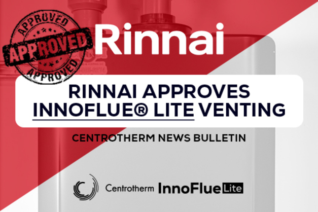 Rinnai Approves InnoFlue® Lite 